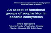 An aspect of functional groups of zooplankton in … aspect of functional groups of zooplankton in oceanic ecosystems 4th International Zooplankton Production Symposium Hiroshima,