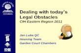 Legal Obstacles - Chartered Institute of Housing pdfs/Presentations/Eastern 2011/Jan... · LEGAL OBSTACLES! Keeping Up to Date ... • The Case Law Digest ... EWCA Civ 1202 (26 October