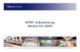 MTR* Advertising Media Kit 2009 - JCDecaux-Transport · 1 MTR* Advertising Media Kit 2009 *MTR refers to Kwun Tong Line, Tsuen Wan Line, Island Line, Tung Chung Line, Tseung Kwan