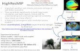Slidesprovidedby’ HighResMIP’ …polar.ncep.noaa.gov/conferences/WGNE-30/pdfs/day4/02b-WGNE...Rein’Haarsma’KNMI(lead)’ Malcolm’Roberts’MetOﬃce’(co=lead) ... • ECMWF