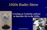 1920s Radio Show - Central Bucks School District · 1920s Radio Show Creating an Audacity ... the 1920s? Unit Focus: What influences ... What was the Dawes Plan? 4. What were the