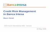 Credit Risk Management in Banca Intesa - sasCommunity · Credit Risk Management in Banca Intesa Mauro Senati SAS Forum International 2006 ... Credit Risk Strategies Group Risk Policies