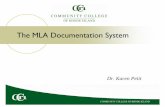 The MLA Documentation System - Community … documentation system is used in research papers and other kinds of communication to describe the source(s) of borrowed information and