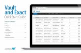 Vault and Exact - a la mode and Exact QuickStart Guide Configure | 3 After Vault is installed, your settings are displayed Use automatic scheduled backups to keep your files safe effortlessly