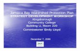 Jamaica Bay Watershed Protection Plan - New York City · The goal of the Jamaica Bay Watershed Protection Plan is to ... • Flood control and protection against storm surges ...