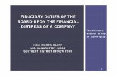 FIDUCIARY DUTIES OF THE BOARD UPON THE … · Directors can rescue the company from insolvency or generate ... or inadequacy, ... million in cash.