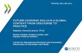 FUTURE LEARNING SKILLS IN A GLOBAL CONTEXT: … · FUTURE LEARNING SKILLS IN A GLOBAL CONTEXT: FROM DISCOURSE TO PRACTICE ... leadership, collaboration, ... or aesthetic criteria/reasoning