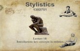 Lecture (4) Introduction: key concepts in stylistics ·  · 2017-03-07Page (38) Cognitive models in and for stylistic analysis Stylistics focus on the methods of compositional technique