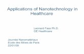 Applications of Nanotechnology in Healthcarecmm.mines-paristech.fr/Nanomines/Rapports/2009/presentation_lfass.… · Applications of Nanotechnology in Healthcare Leonard Fass Ph.D.