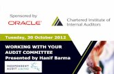 WORKING WITH YOUR AUDIT COMMITTEE … WITH YOUR AUDIT COMMITTEE Presented by Hanif Barma Sponsored by Today’s session What we will cover... • what makes a good audit committee