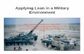 Applying Lean in a Military Environment - ACostE Lean in a Military Environment.pdf · Applying Lean in a Military Environment Major Pat Burns REME MSc CEng MIET SO2 Engineering Standards