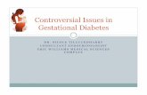 Controversial Issues in Gestational Diabetes - TTMAtntmedical.com/wp-content/uploads/2013/10/Controversies-around... · Controversial Issues in Gestational Diabetes . ... GDM Peak