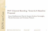 PHY Channel Bonding: Towards A Baseline Proposalgrouper.ieee.org/groups/802/3/bn/public/jan13/shellhammer_03_0113.pdf · Hesham ElBakoury (Huawei) ... Configuration Information (Content,