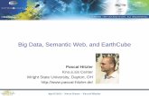 Big Data, Semantic Web, and EarthCube - Wright State ...daselab.cs.wright.edu/pub/2013-04-NotreDame.pdfApril 2013 – Notre Dame – Pascal Hitzler Big Data, Semantic Web, and EarthCube