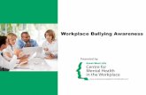 Workplace Bullying Awareness - Workplace Strategies for ... · Bullying behaviour = Perception vs Intention ... How do you react when your boss or ... Main Title Slide/ Presentation