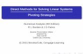 Direct Methods for Solving Linear Systems Pivoting … Methods for Solving Linear Systems Pivoting Strategies Numerical Analysis ... Cengage Learning. ... (contrived) example illusrates