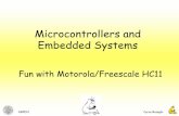 Microcontrollers and Embedded Systems - … to Addressing Modes Addressing Modes: LC-3 has: •PC-Relative •Base Displacement •Indirect HC11 has many: •Check opcode listings