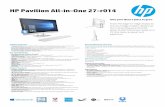 HP Pavilion All-in-One 27-r014 ·  · 2017-07-24HP Pavilion All-in-One 27-r014 (1) Not all features are available in all editions or versions of Windows. Systems may require upgraded