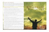 RECOVERY PURPOSE The purpose of New Life Christian Center's "Celebrate Recovery" is to fellowship and celebrate God's healing power in our lives through the 12 steps and 8 Recovery