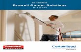 CertainTeed Drywall Corner Solutions - Grabberman · CertainTeed Drywall Corner Solutions 2016 Catalog 2. ... corner bead because it has been the only option available – not because