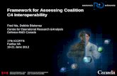Framework for Assessing Coalition C4 Interoperability€¦ ·  · 2012-06-22Framework for Assessing Coalition C4 Interoperability Fred Ma, ... LCI 2003 Interoperability Roadmap for