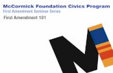 First Amendment 101 - McCormick Foundationdocuments.mccormickfoundation.org/Civics/programs/files/pdf/...First Amendment 101. ... – However, First Amendment rights in application