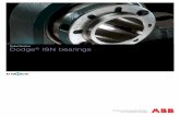 Product Brochure Dodge ISN bearings - ABB Group | Motors and Generators | Dodge® ISN bearings 3 The mounted spherical roller bearing that lives up to its name For more than 125 years,