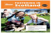 FOSTERING IN Scotland - The Fostering Network · This edition should land on your doorstep just before Valentine’s Day, ... levels of allowance are reached. ... Fostering in Scotland
