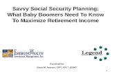 Savvy Social Security Planning: What Baby Boomers … · Savvy Social Security Planning: What Baby ... commitment to education and service excellence in the qualified retirement planning