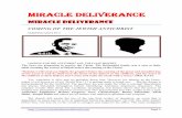 MIRACLE DELIVERANCE - remnantradio.org · MIRACLE DELIVERANCE ... Albert Pike received a vision, which he described in a letter that he wrote to Mazzini, dated August 15, 1871. This