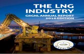 THE LNG INDUSTRY - giignl.org · GIIGNL - Annual Report 2016 Edition 4 5 GIIGNL - Annual Report 2016 Edition MAJOR LNG FLOWS between 2 and 3 MT between 3 and 5 MT between 5 and 10