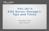 PAC 267-A ESX Server Storage I: Tips and Tricks - VMwaredownload3.vmware.com/vmworld/2005/pac267-a.pdf · EMC Fujitsu Fujitsu Siemens HP ... to try to restore service. ... Check /proc/vmware/scsi