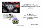 usnorthcom Joint Personnel Recovery Center Afnorth - … Brief_NASAR.pdf · UNCLASSIFIED USNORTHCOM Joint Personnel Recovery Center (JPRC) AFNORTH UNCLASSIFIED Air Force Rescue Coordination