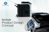Product Design Concept - KONICA MINOLTA · Usability Intuitive processes, logical interface design, convenient front access and clear instructions make bizhub incredibly easy to use.