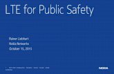 LTE for Public Safety - vde-suedbayern.de€¦ · LTE for Public Safety Rainer Liebhart Nokia Networks ... • German government is looking into capabilities of LTE but not planning