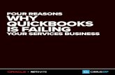 FOUR REASONS WHY QUICKBOOKS IS FAILING - Cirrus … · FOUR REASONS WHY QUICKBOOKS IS FAILING YOUR SERVICES BUSINESS ... You can’t afford to have your business ... your business