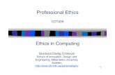 Professional Ethics - MDH · - Book: Deborah Johnson (1985) Computer Ethics (textbook) ... - James H. Moor. (1985) What is computer ethics? Metaphilosophy, 16:266-75 ...