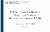 PQRS Provider Quality Reporting System (formerly …healthinsight.org/Internal/docs/2012-09-13_slides.pdf · Method #5 – Group Practice Reporting Option (GPRO) •Available for