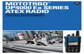 MOTOTRBO DP4000 Ex SERIES ATEX RADIO · page 2 dp4000 ex series mototrbo ™ atex digital radio mototrbo atex solutions: the professional choice for dangerous areas threats from explosive