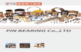 PIN BEARING Co.,LTD - pin-oilless.compin-oilless.com/file/PIN_BEARING_catalogue.pdf · Jiashan Pin Bearing Co.,Ltd is located in Ganyao Town zhejiang province, West of Shanghai, southing