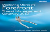 Deploying Microsoft Forefront Threat Management Gateway 2010€¦ · Understanding Forefront Threat Management Gateway 2010 1 ... career for me with ISA Server and ... Deploying Microsoft