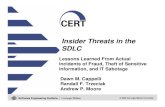Insider Threats in the SDLC - Carnegie Mellon University · 7 Evolution of CERT Insider Threat Research Insider threat case studies • U.S. Department Of Defense Personnel Security
