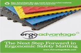 The Next Step Forward in Ergonomic Safety Matting · The Next Step Forward in Ergonomic Safety Matting Ergo Advantage tiles are made from recycled material. Manufactured using 100%