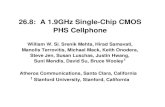 26.8: A 1.9GHz Single-Chip CMOS PHS Cellphone · 26.8: A 1.9GHz Single-Chip CMOS PHS Cellphone William W. Si, SrenikMehta, HiradSamavati, ManolisTerrovitis, MichaelMack, KeithOnodera,