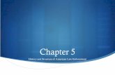 Chapter Five History and Structure of American Law Enforcementstudent.allied.edu/uploadedfiles/Docs/ee99d116-89f0-41f7-980c-f8a2... · History and Structure of American Law Enforcement