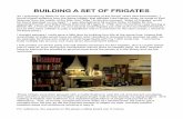BUILDING A SET OF FRIGATES - warartisan.com · BUILDING A SET OF FRIGATES As I prepared my fleets for the upcoming convention of the Seven Years War Association, I found myself suffering