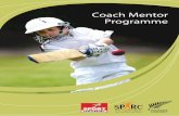 Coach Mentor Programme – Sport NZ · been involved in a pilot scheme of the Coach Mentor Programme. Pat Barwick, Sport Canterbury West Coast; ... for a better understanding of coaching