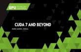 CUDA 7 AND BEYOND - GTC On-Demand Featured Talkson-demand.gputechconf.com/gtc/2015/presentation/S5820-Mark-Harris.… · MKL v11.04 for Dense Cholesky, Nvidia csr-QR implementation