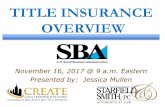TITLE INSURANCE OVERVIEW - pasbdc.org · Loan/Lender’s Policy Endorsements Cover Date Bring Down Search Marketable Title Easement ALTA ... Exceptions from coverage ...