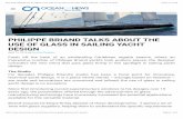 PHILIPPE BRIAND TALKS ABOUT THE USE OF GLASS IN SAILING ... · philippe briand talks about the use of glass in sailing yacht design - ocean of news 15/04/16 12:09